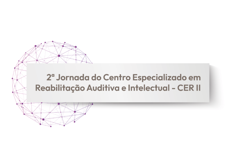 Rede de cuidados à pessoa com deficiência é tema da 2ª Jornada do CER II – Hospital Santa Ana